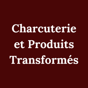 Charcuterie et Produits Transformés